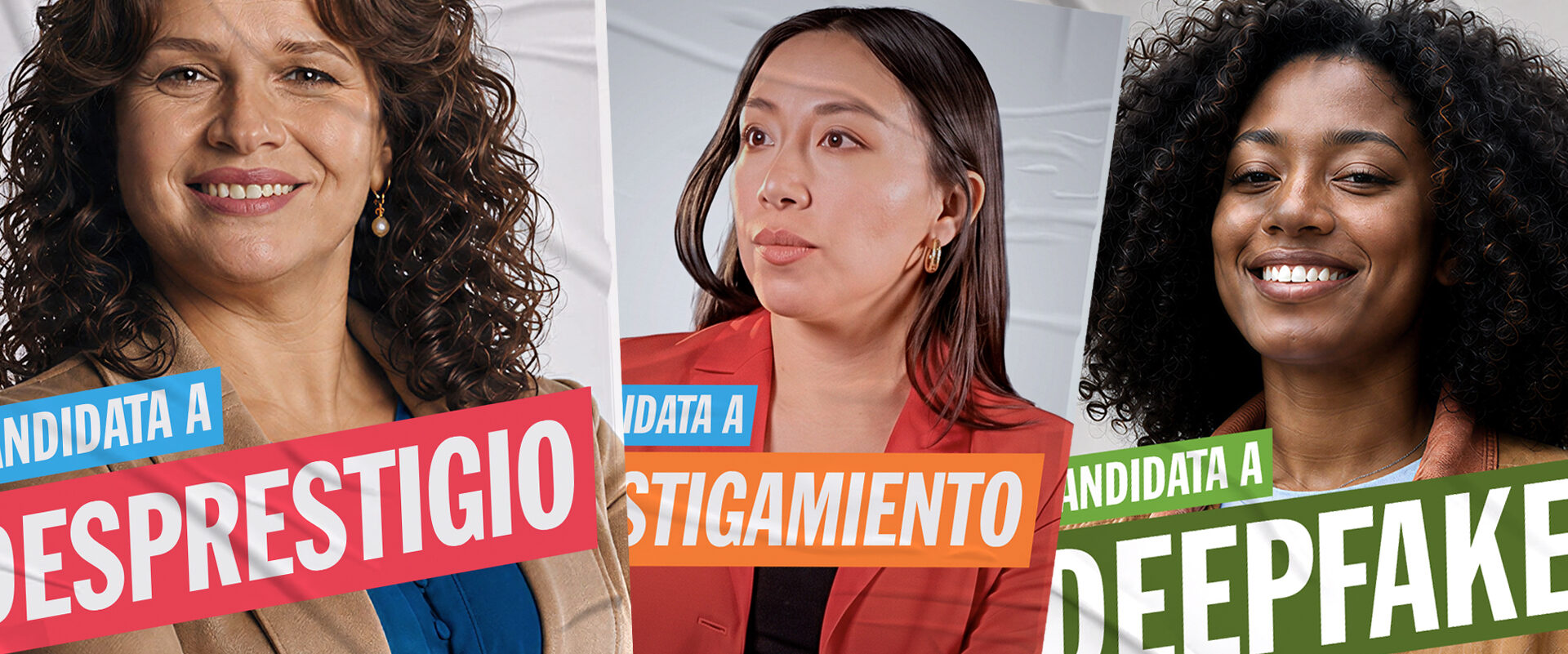Tres candidatas de la campaña con las etiquetas «Candidata a desprestigio», «Candidata a hostigamiento» y «Candidata a deepfake».