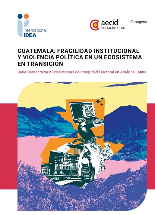 Portada del estudio «Guatemala: fragilidad institucional y violencia política en un ecosistema en transición».