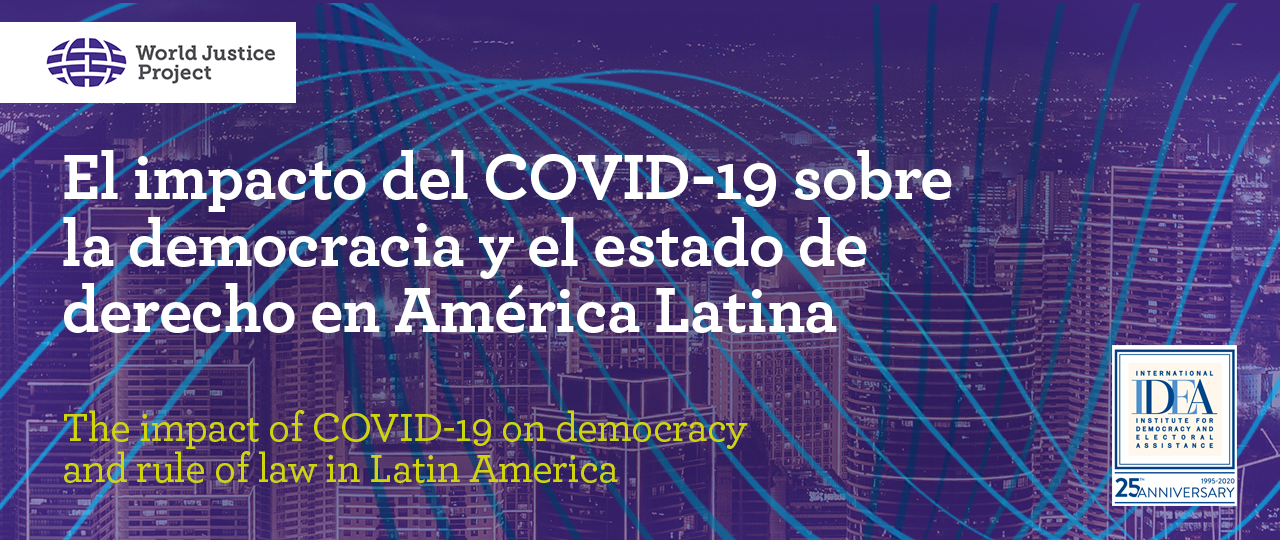 Webinar: El impacto del COVID-19 sobre la democracia y el estado de derecho en América Latina