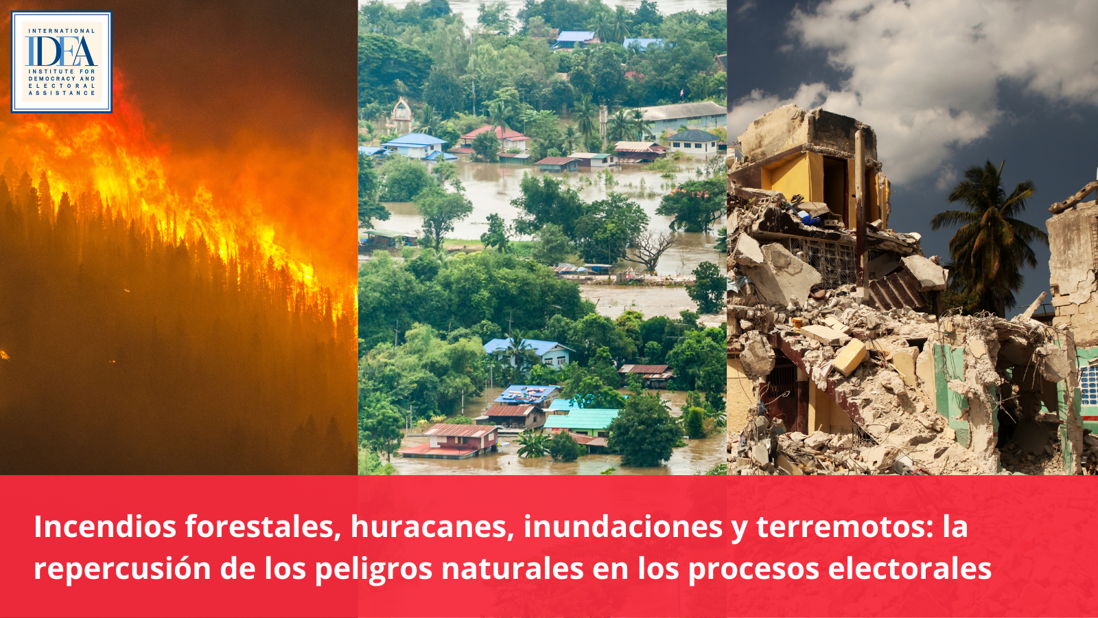 Incendios forestales, huracanes, inundaciones y terremotos: la repercusión de los peligros naturales en los procesos electorales