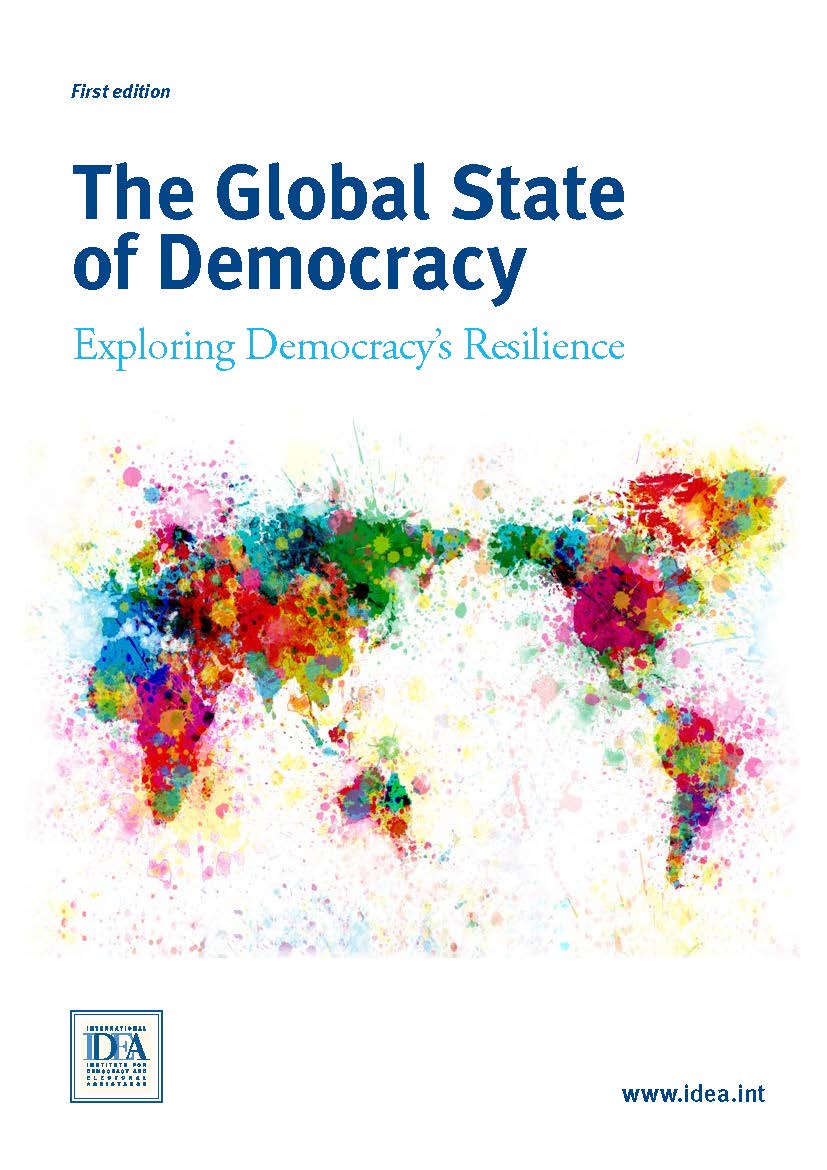 The Global State Of Democracy Exploring Democracy S Resilience Idea