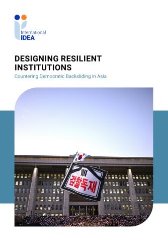 Designing Resilient Institutions: Countering Democratic Backsliding in Asia