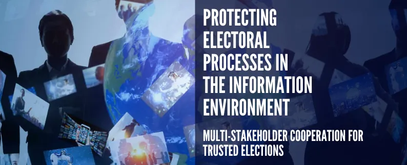 Protecting Electoral Processes in the Information Environment Cover Image