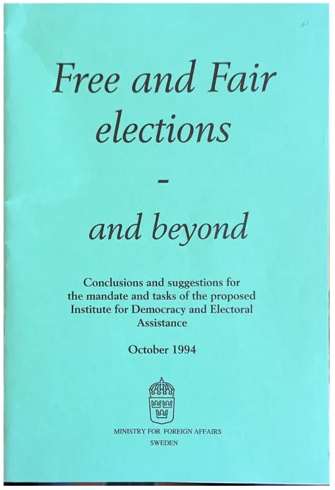 Report by the Swedish Ministry of Foreign Affairs on the proposed mandate and tasks of International IDEA (1994).