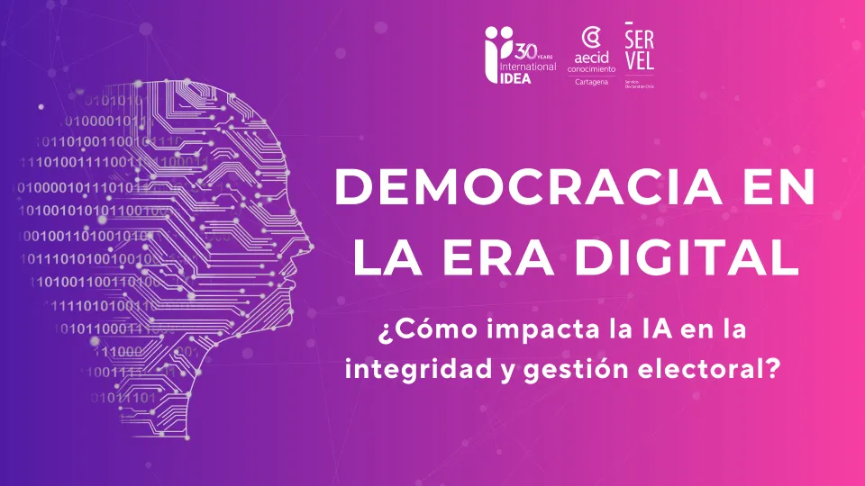 Democracia en la Era Digital ¿Cómo impacta la IA en la integridad y gestión electoral? Santiago de Chile