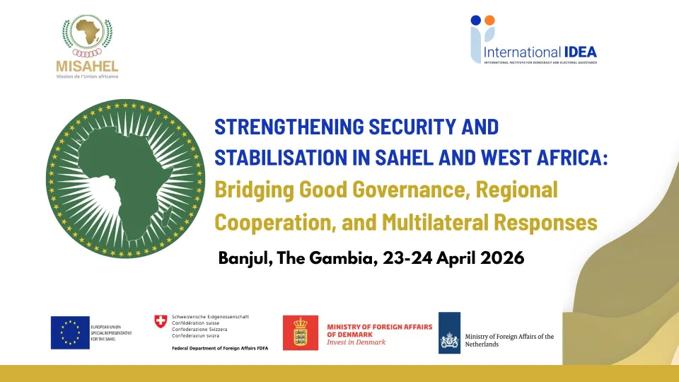 Strengthening Security and Stabilization in the Sahel and West Africa: Bridging Good Governance, Regional Cooperation, and Multilateral Responses to be held in Banjul, from 23-24 April 2026.